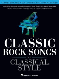 Classic Rock Songs in a Classical Style piano sheet music cover